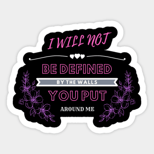 #3 i will not be defined Sticker